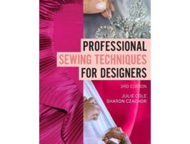 Livro Professional Sewing Techniques for Designers de Julie Cole e Sharon Czachor (Inglês)