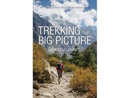 Livro Trekking the Big Picture de Andrew Lohrey (Inglês)