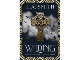 Livro Wilding Book One of The Travellers Path de LA Smith (Inglês)