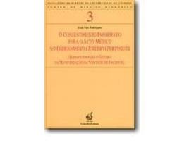 Livro O Consentimento Informado para o Acto Médico no Ordenamento Jurídico… .