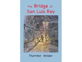 Livro The Bridge of San Luis Rey Large Print Edition de Thornton Wilder (Inglês)