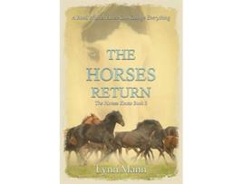 Livro The Horses Return The Horses Know Book 3 The Horses Know Trilogy de Lynn Mann (Inglês)