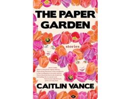 Livro The Paper Garden de Caitlin Vance (Inglês)