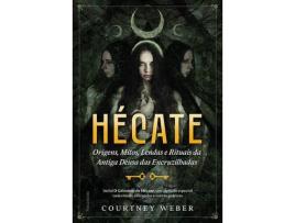 Livro Hécate a Deusa das Bruxas de Courtney Weber (Português)