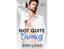 Livro Not Quite Enemies Just Ad Love Standalone Series de Amy Lark (Inglês)