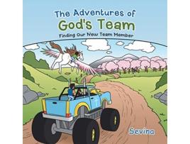 Livro The Adventures of Gods Team Finding Our New Team Member de Sevina (Inglês)