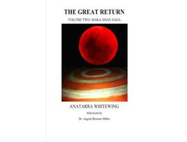 Livro The Great Return Volume Two Maka Shan Saga de Anatarra Whitewing e Angela Browne-Miller (Inglês)