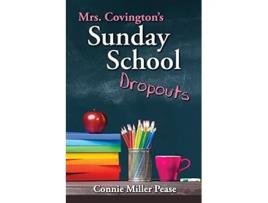 Livro Mrs Covingtons Sunday School Dropouts de Connie Miller J Pease (Inglês)