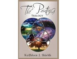 Livro The Painting Trilogy de Kathleen J Shields (Inglês - Capa Dura)