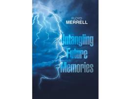 Livro Untangling Future Memories de Floyd Merrell (Inglês)