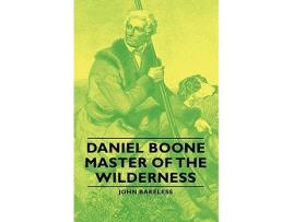 Livro Daniel Boone Master of the Wilderness de John Bakeless (Inglês)