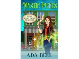 Livro Mystic Pieces Shady Grove Psychic Mystery de Ada Bell (Inglês)