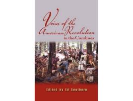 Livro voices of the american revolution in the carolinas de edited by ed southern (inglês)