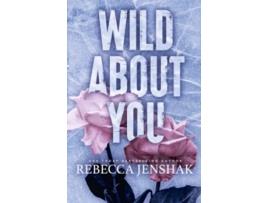 Livro Wild About You Special Edition de Rebecca Jenshak (Inglês)