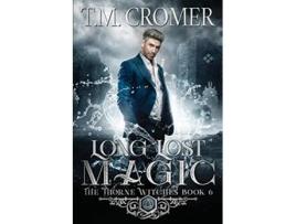 Livro Long Lost Magic Thorne Witches de T M Cromer (Inglês)