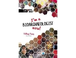 Livro Im A Bioarchaeologist Now! de Tiffiny A Tung (Inglês - Capa Dura)