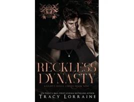 Livro Reckless Dynasty A Dark Mafia High School Romance Knights Ridge Empire de Tracy Lorraine (Inglês)