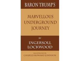 Livro Baron Trumps Marvellous Underground Journey de Ingersoll Lockwood (Inglês - Capa Dura)