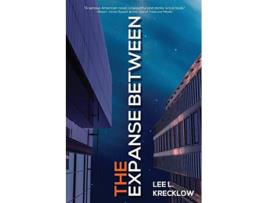 Livro The Expanse Between de Lee L Krecklow (Inglês)