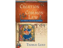 Livro Creation of the Common Law de Thomas Lund (Inglês)