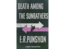 Livro Death Among the Sunbathers The Bobby Owen Mysteries de ER Punshon (Inglês)