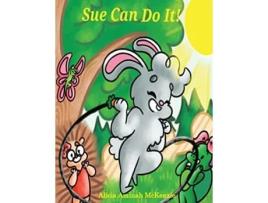 Livro Sue Can Do It de Alicia Aminah Mckenzie (Inglês)