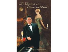 Livro De Repente un Amor en París Spanish Edition de Humberto Páez e Carmen Castellanos (Espanhol)