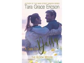 Livro A Date for Daisy A Contemporary Christian Romance The Bloom Sisters de Tara Grace Ericson (Inglês)