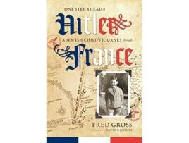 Livro One Step Ahead of Hitler A Jewish Childs Journey through France de Fred Gross (Inglês)