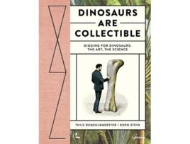 Livro Dinosaurs are Collectible de Thijs Demeulemeester e Koen Stein (Inglês - Capa Dura)