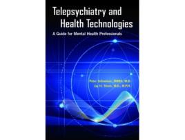 Livro Telepsychiatry and Health Technologies de Peter Yellowlees e Jay H Shore (Inglês)