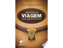 Livro RELATOS DE VIAGEM COMO FONTES À HISTÓRIA de CONSTANTINO, NUNCIA SANTORO DE (Português do Brasil)