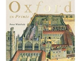 Livro Oxford in Prints 16751900 de Peter Whitfield (Inglês)