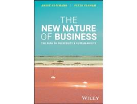 Livro New Nature of Business The Path to Prosperity and Sustainability de Andre Hoffmann e Peter Vanham (Inglês - Capa Dura)