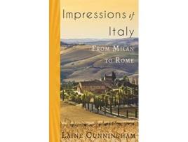 Livro Impressions of Italy From Milan to Rome Travel Photo Art de Laine Cunningham (Inglês)