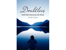 Livro Doubtless Faith That Overcomes the World de Jennifer LeClaire (Inglês)