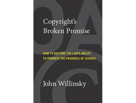 Livro Copyrights Broken Promise de John Willinsky (Inglês)