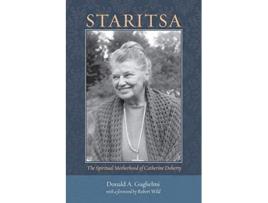 Livro Staritsa The Spiritual Motherhood of Catherine Doherty de Donald A Guglielmi (Inglês)