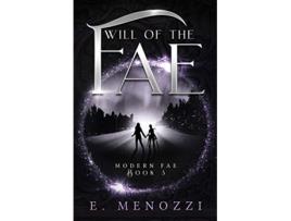 Livro Will of the Fae Modern Fae de E Menozzi (Inglês)