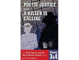 Livro POETIC JUSTICE A KILLER IS CALLING The DCS Palmer and the Serial Murder Squad series cases 3 4 de Mr BL Faulkner (Inglês)