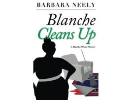 Livro Blanche Cleans Up A Blanche White Mystery de Barbara Neely Barbara Neely (Inglês)