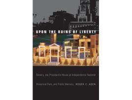 Livro Upon the Ruins of Liberty de Roger C Aden (Inglês - Capa Dura)