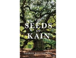 Livro The Seeds of Kain de George William Bell (Inglês)