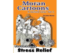 Livro Moran Cartoons Vol2 Coronavirus Stress Relief de Mr John Moran (Inglês)