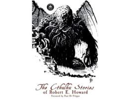 Livro Cthulhu Stories of Robert E. Howard de Robert E Howard, H P Lovecraft et al. (Inglês - Capa Dura)