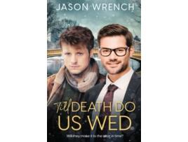 Livro Till Death Do Us Wed de Jason Wrench (Inglês)