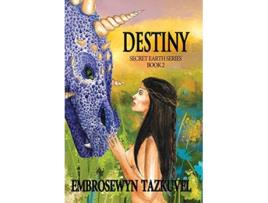 Livro Destiny Secret Earth de Embrosewyn Tazkuvel (Inglês)