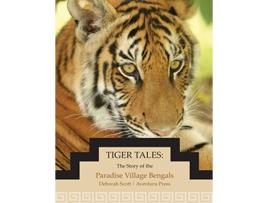 Livro Tiger Tales The Story of the Paradise Village Bengals de Deborah Scott (Inglês)