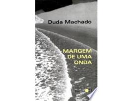 Livro MARGEM DE UMA ONDA de MACHADO, DUDA (Português do Brasil)