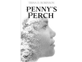 Livro Pennys Perch de Trina D Robinson (Inglês)